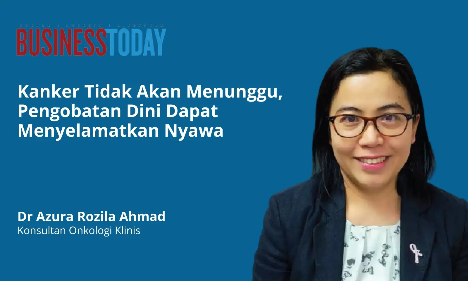 Kanker Tidak Akan Menunggu, Perawatan Dini Dapat Menyelamatkan Nyawa