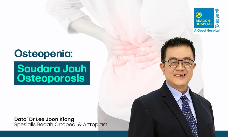 Osteopenia: Saudara Jauh Osteoporosis