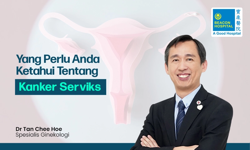 Yang perlu Anda ketahui tentang Kanker Serviks