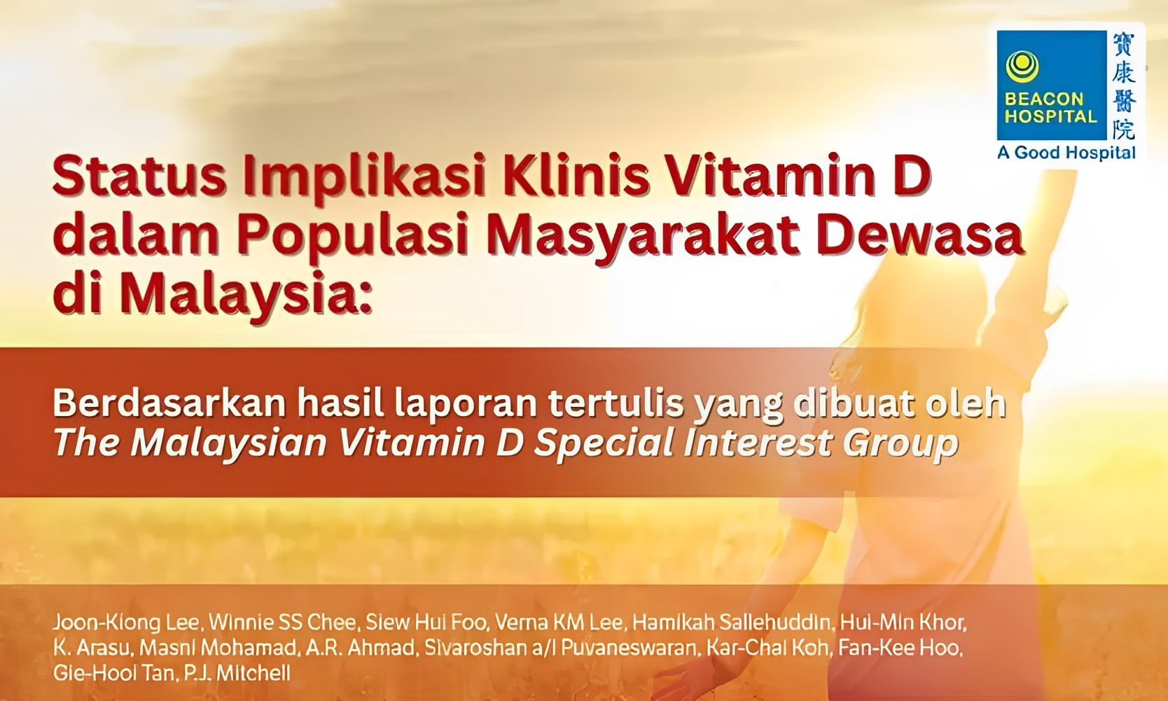 Status Implikasi Klinis Vitamin D dalam Populasi Masyarakat Dewasa di Malaysia : Berdasarkan hasil laporan tertulis yang dibuat oleh The Malaysian Vitamin D Sepcial Interest Group
