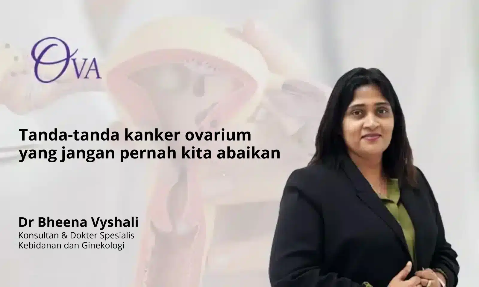 Tanda-Tanda Kanker Ovarium Yang Jangan Pernah Kita Abaikan