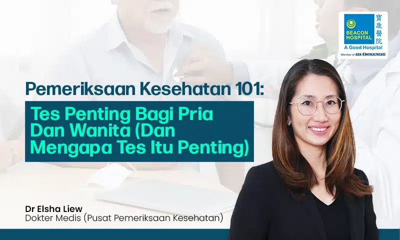 Pemeriksaan Kesehatan 101: Tes Penting bagi Pria dan Wanita (dan Mengapa Tes Itu Penting)