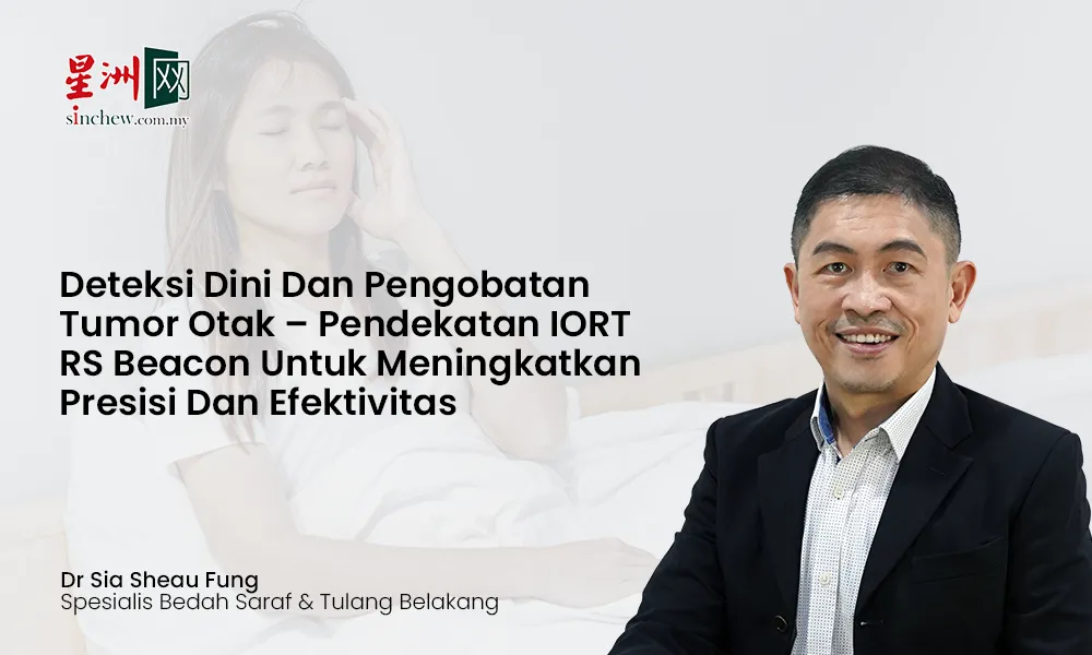 Deteksi Dini dan Pengobatan Tumor Otak – Pendekatan IORT RS Beacon untuk Meningkatkan Presisi dan Efektivitas
