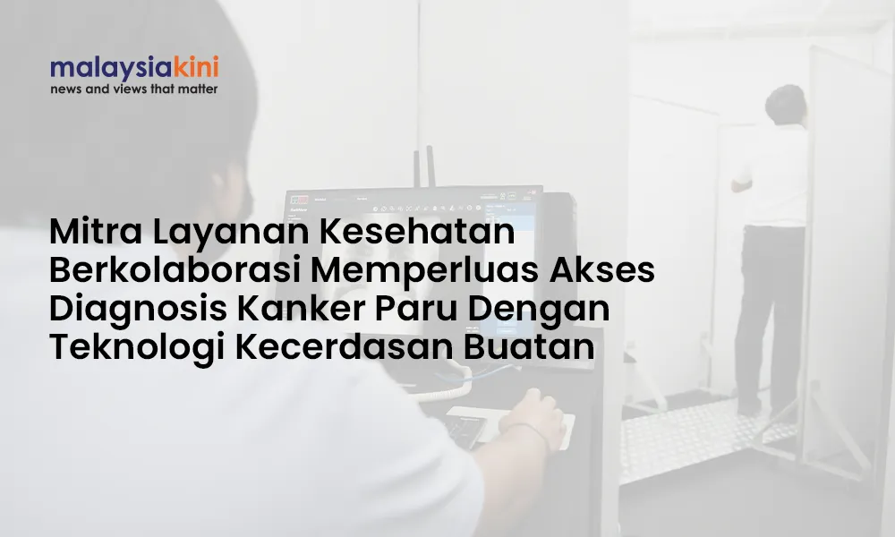 Mitra Layanan Kesehatan Berkolaborasi Memperluas Akses Diagnosis Kanker Paru dengan Teknologi Kecerdasan Buatan