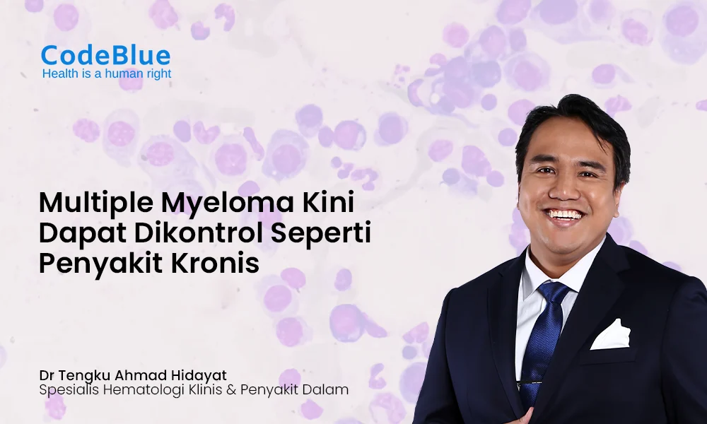 Multiple Myeloma Kini Dapat Dikontrol Seperti Penyakit Kronis