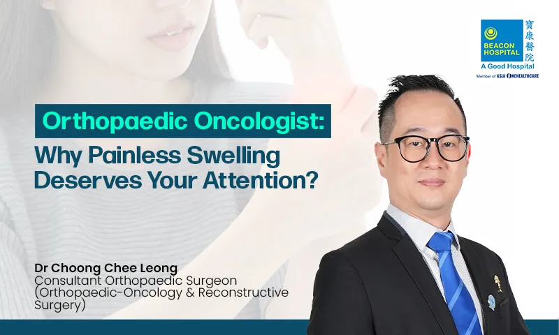 Orthopaedic Oncologist: Why Painless Swelling Deserves Your Attention?