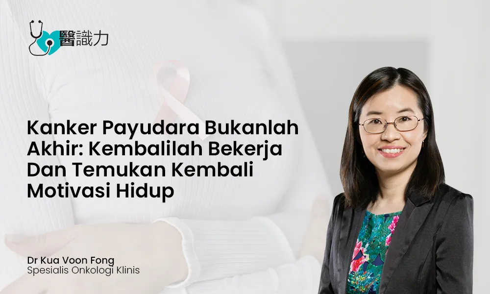 Kanker Payudara Bukanlah Akhir: Kembalilah Bekerja dan Temukan Kembali Motivasi Hidup
