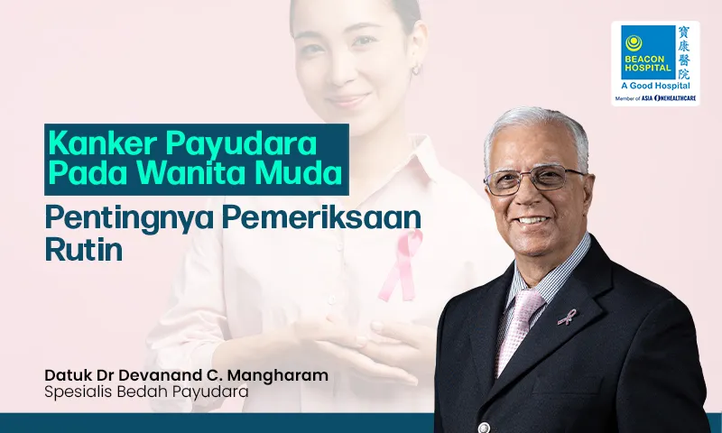 Kanker Payudara pada Wanita Muda: Pentingnya Pemeriksaan Rutin